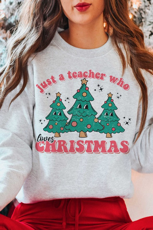 JUST A TEACHER WHO LOVES CHRISTMAS Graphic Crew